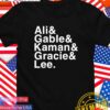 Ali and Gable and Kaman and Gracie and Lee T-Shirt