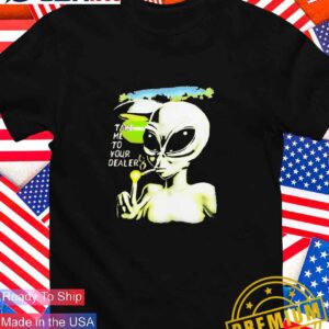 Alien take me to your space dealer T-Shirt
