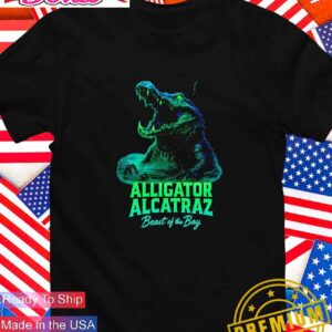 Alligator Alcatraz beast of the bay T-Shirt