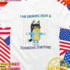 Bluey I am showing signs and exhibiting symptoms T-Shirt