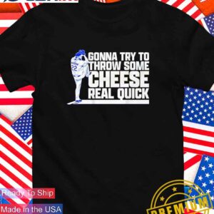Clayton Kershaw gonna try to throw some cheese real quick T-Shirt