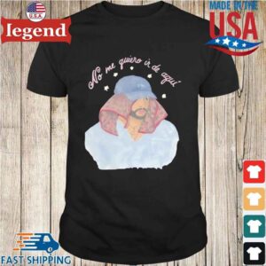 DeBi TiRAR MaS FOToS No Me Quiro T-Shirt