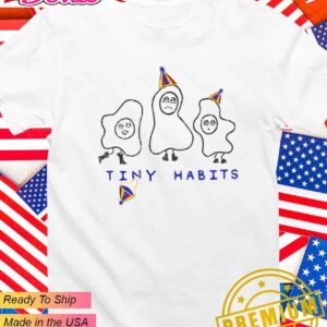 Egg tiny habits T-Shirt