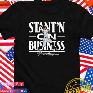 Giancarlo Stanton New York Yankees Stant’n on Business signature T-Shirt