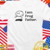 I am frog father T-Shirt