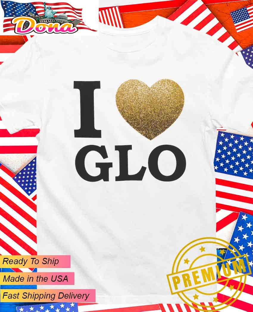 I love Glo GloRilla T-Shirt.jpg I love Glo GloRilla T-Shirt