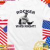 John Rocker was right Atlanta Braves T-Shirt