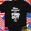 Mess around and find out Canada flag T-Shirt