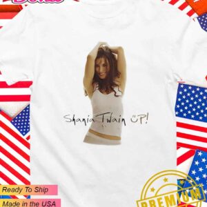 Shania Twain up celebration T-Shirt