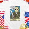 Stability I have the ability to stab T-Shirt