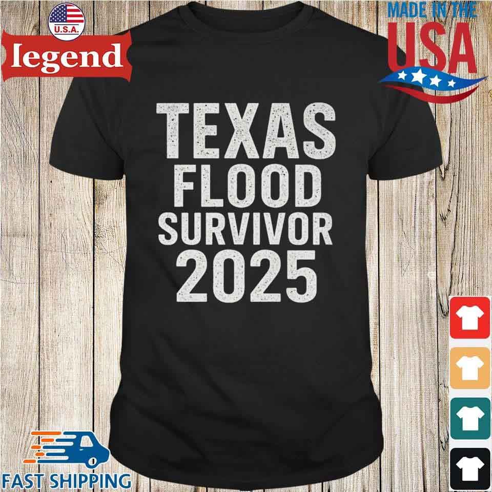 Texas Flood Survivor 2025 Shirt.jpg Texas Flood Survivor 2025 T-Shirt