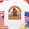 Toy Story Mr. Potato head you uncultured swine T-Shirt