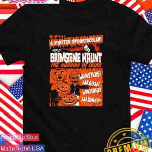 A sinister spooktacular brimstone haunt the horror in ohio Halloween T-Shirt