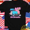 All ass no breaks peach T-Shirt