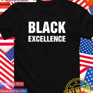 Black excellence T-Shirt