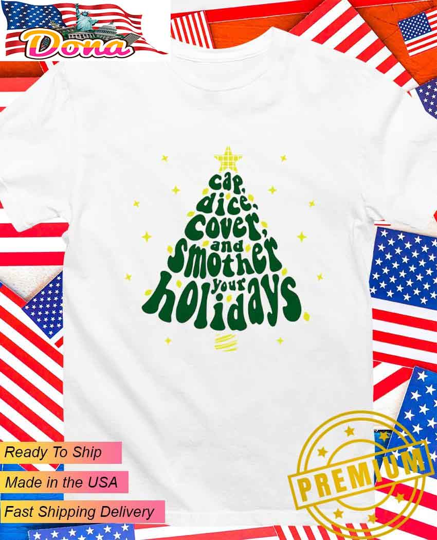 Cap dice cover and smother your holidays T-Shirt.jpg Cap dice cover and smother your holidays T-Shirt