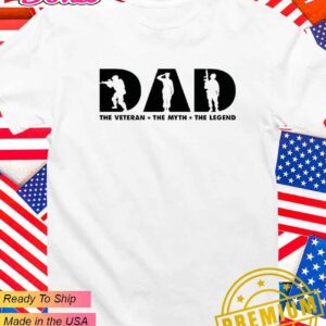 Dad the Veteran the myth the Legend T-Shirt