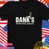 Dank’s sporting goods cigarette T-Shirt