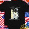 Dead can dance within the Realm of a Dying Sun T-Shirt