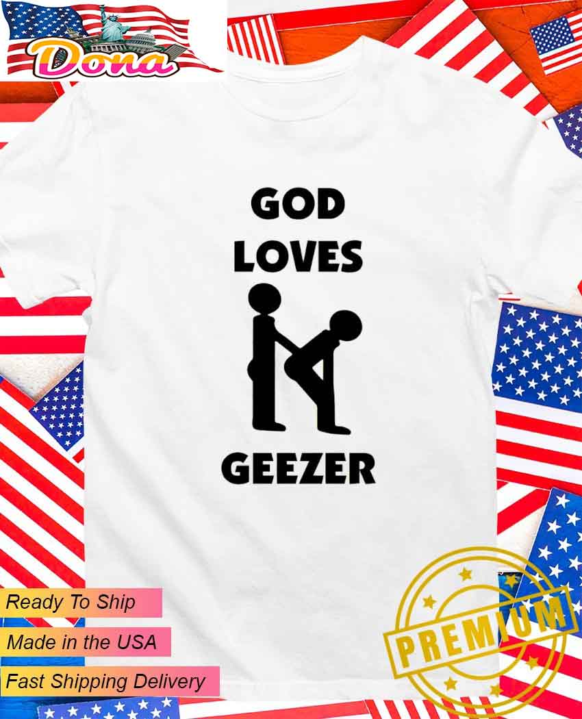 Dominic Fike god loves geezer T-Shirt.jpg Dominic Fike god loves geezer T-Shirt
