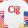 Drunk Cig T-Shirt