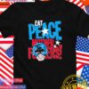 Eat peace mother fckers T-Shirt
