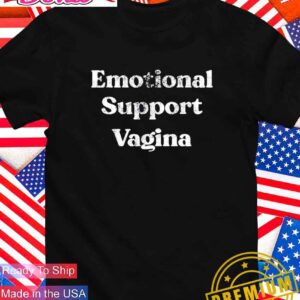 Emotional Support Vagina T-Shirt