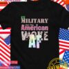 Ex military active duty American Woke AF T-Shirt