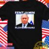 Fentjamin Floydanyahu T-Shirt