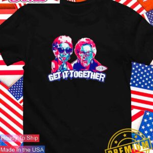 Get it together Grandma Hazel and Grandma Tilly T-Shirt