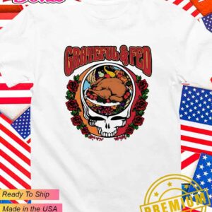 Grateful and Fed Thanksgiving logo T-Shirt