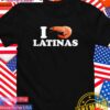 I shrimp Latinas T-Shirt