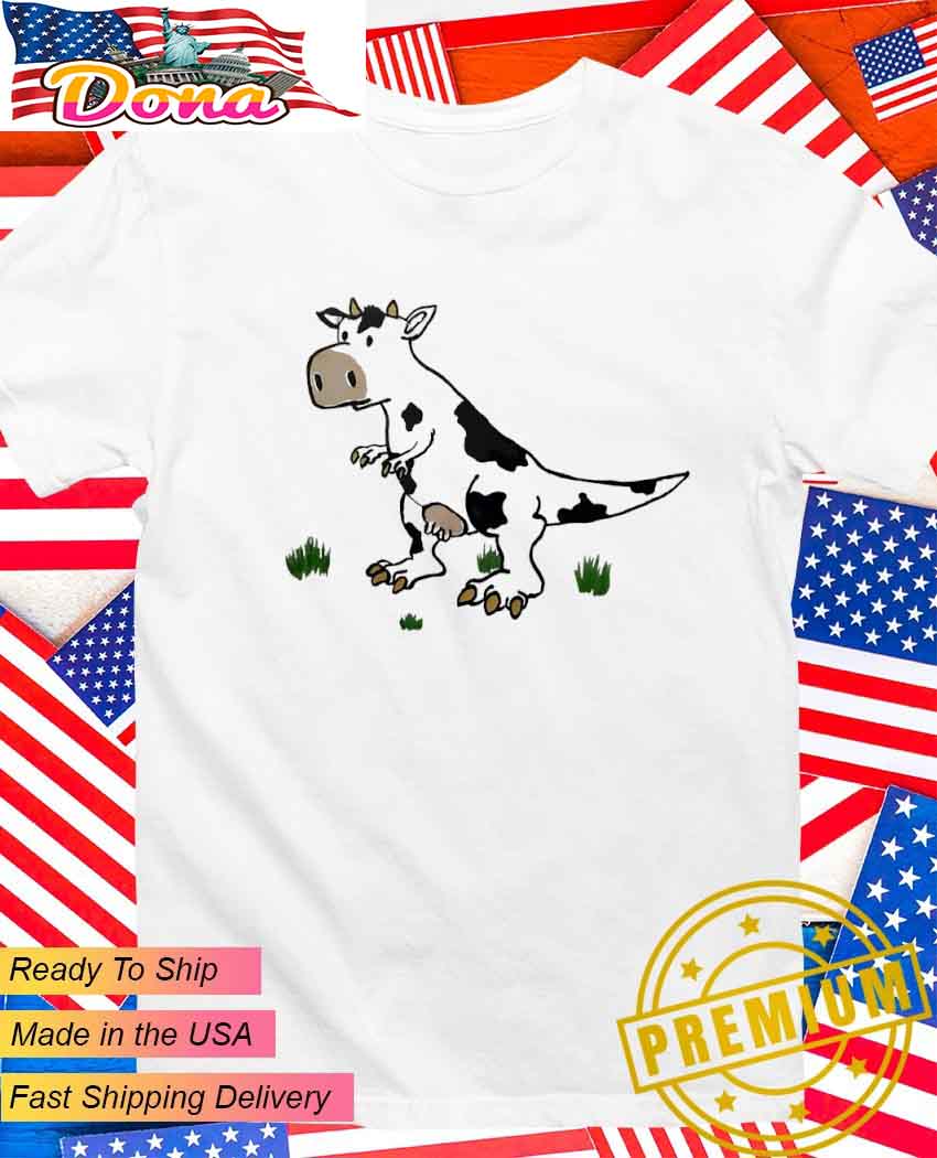 I’m a Tyrannosaurus Cow T-Shirt.jpg I’m a Tyrannosaurus Cow T-Shirt