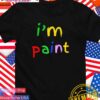I’m paint color T-Shirt