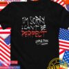 I’m sorry I can’t be perfect simple plan T-Shirt