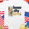 Inner city love T-Shirt
