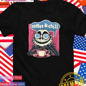 Jack Skellington coffee and chill day Halloween T-Shirt
