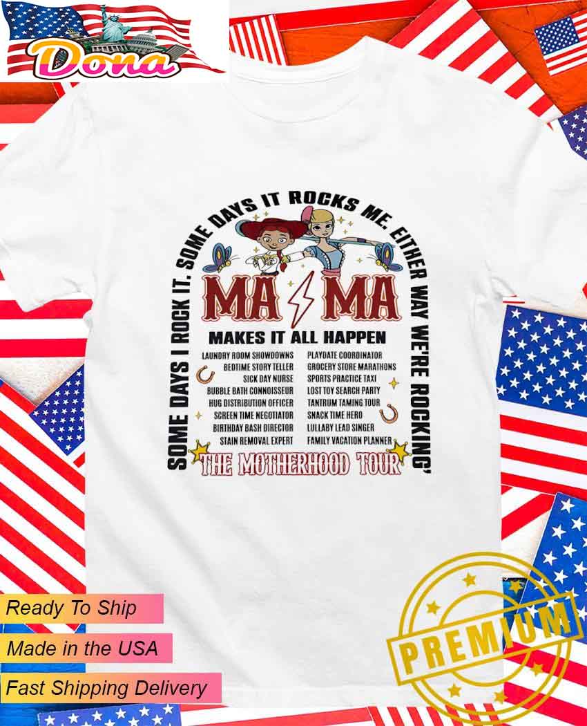 Mama makes it all happen The Motherhood Tour T-Shirt.jpg Mama makes it all happen The Motherhood Tour T-Shirt