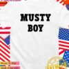 Musty boy T-Shirt