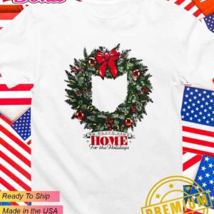 No place like Home for the Holidays Wreath Christmas T-Shirt