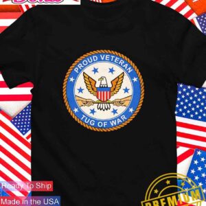 Proud Veteran tug of war T-Shirt