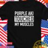 Purple Aki touched my muscles T-Shirt