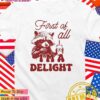 Raccoon first at all I’m delight T-Shirt