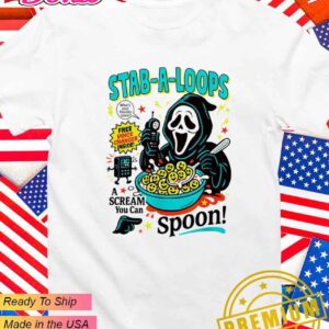 Stab-a-loops a scream you can spoon Halloween T-Shirt