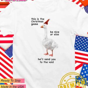 This is the Christmas goose T-Shirt