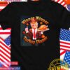 Trump winner winner turkey dinner Thanksgiving T-Shirt