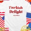 Turkish Delight T-Shirt