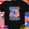 We owe illegals nothing we owe our veterans eveything T-Shirt