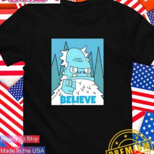 Abominable Snowman Believe T-Shirt