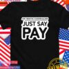 Air traffic controllers just say pay T-Shirt
